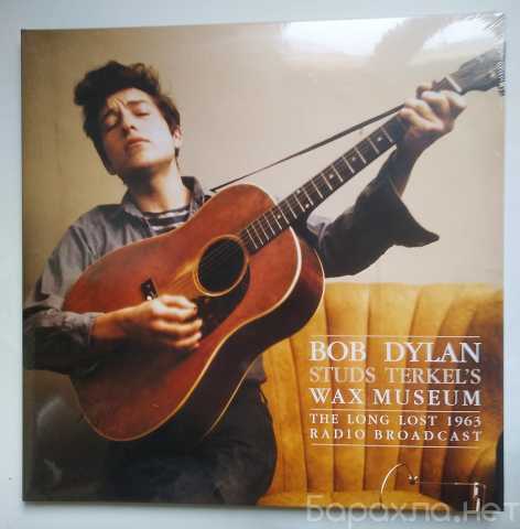 Продам: Bob Dylan Studs Terkel's Wax Museum