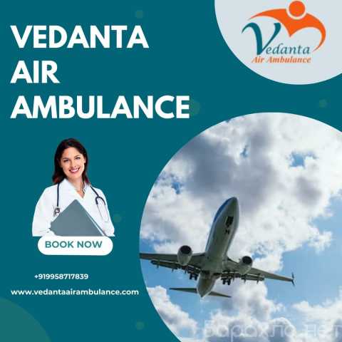 Предложение: Take Vedanta Air Ambulance from Delhi