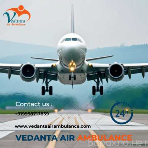Предложение: Avail Vedanta Air Ambulance in Bangalore