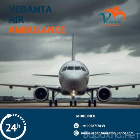 Предложение: Vedanta Air Ambulance Service in Chennai