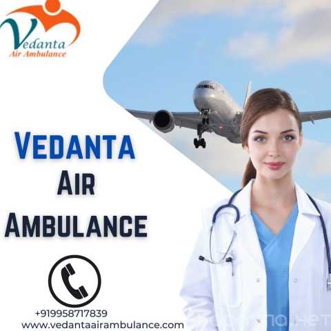 Предложение: Use the best Vedanta Air Ambulance Servi