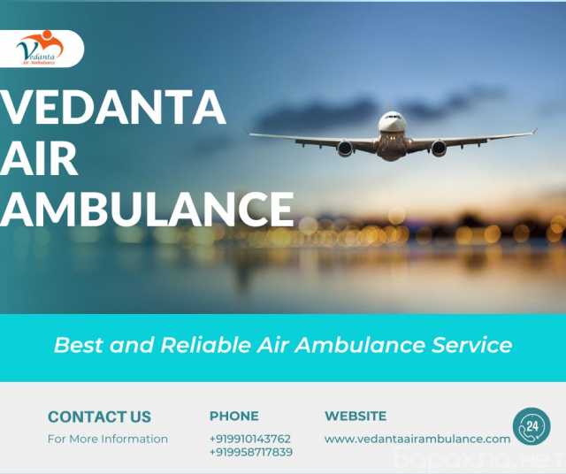 Предложение: Vedanta Air Ambulance IN Patna – Safest