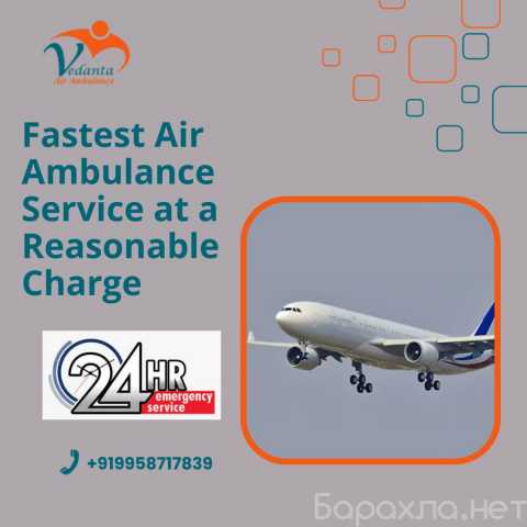 Предложение: Choose First-class Vedanta Air Ambulance