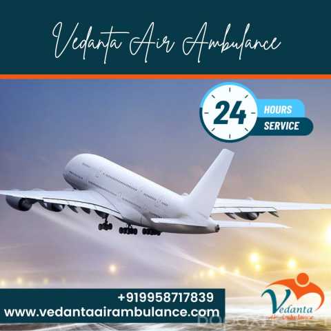 Предложение: Pick Vedanta Air Ambulance from Guwahati