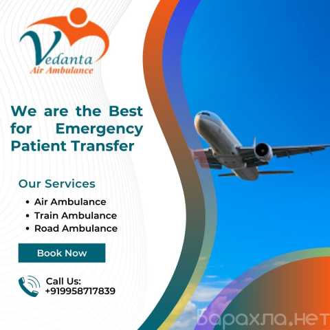 Предложение: Pick Vedanta Air Ambulance from Kolkata
