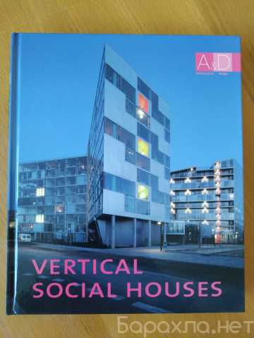 Продам: Vertical Social houses Architectural Des